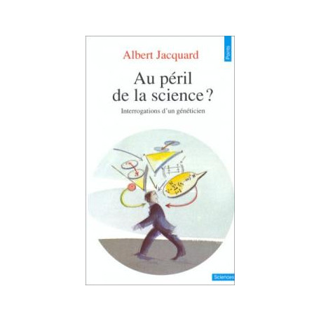 Au péril de la science ? interrogations d'un généticien