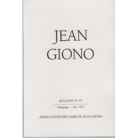 Association des amis de jean giono numero 47 printemps ete 1997