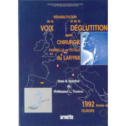 La réhabilitation de la voix et la déglutition