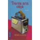 Trente ans déja