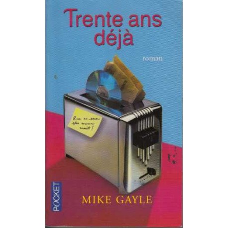 Trente ans déja