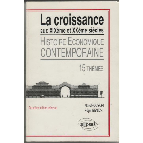 Histoire économique contemporaine: La croissance du XIXème au...