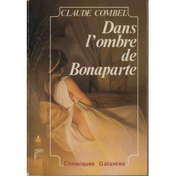 Dans l'ombre de Bonaparte (Chroniques galantes)