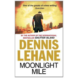 Moonlight Mile. Dennis Lehane