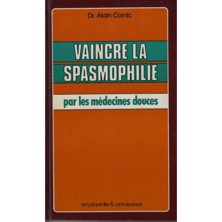 Vaincre la spasmophilie par les medecines douces