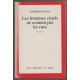 Les Hommes cruels ne courent pas les rues