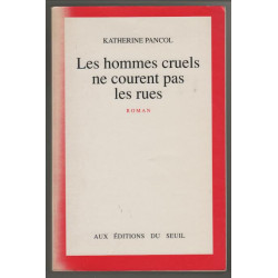 Les Hommes cruels ne courent pas les rues