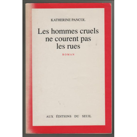 Les Hommes cruels ne courent pas les rues