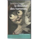 La douceur des hommes