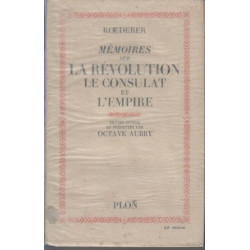 Memoires sur la revolution le consulat et l'empire