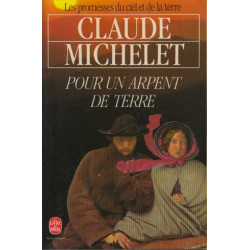 Les Promesses du Ciel et de la Terre Tome 2 . pour un Arpent de Terre