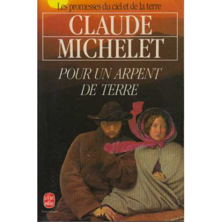 Les Promesses du Ciel et de la Terre Tome 2 . pour un Arpent de Terre
