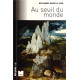 Au seuil du monde