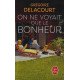 On ne voyait que le bonheur