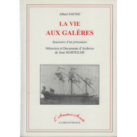 La vie aux galeres souvenirs d'un prisonnier
