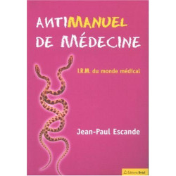 Antimanuel de médecine : IRM du monde médical