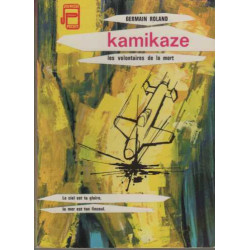 Kamikaze: les volontaires de la mort