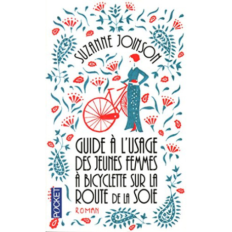 Guide à l'usage des jeunes femmes à bicyclette sur la route de la soie