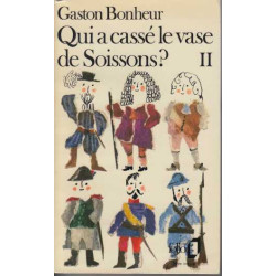 Qui a casse le vase de Soissons? tome 2