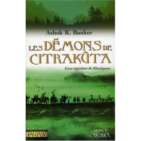Les démons de Citrakuta : Livre troisième du Ramayana
