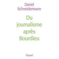 Du journalisme apres Bourdieu