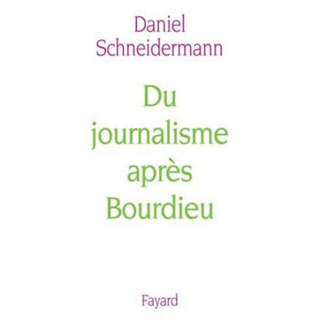 Du journalisme apres Bourdieu