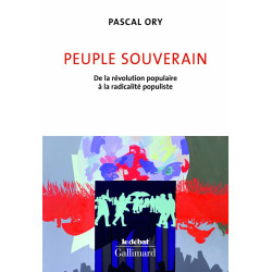 Peuple souverain: De la révolution populaire à la radicalité populiste