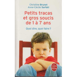 Petits tracas et gros soucis de 1 à 7 ans
