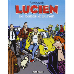 Lucien Tome 11 : La bande à Lucien