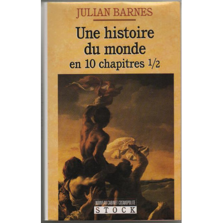Une Histoire Du Monde En 10 Chapitres Et Demi