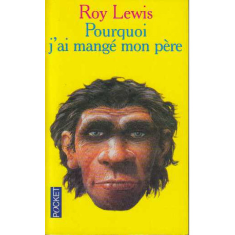 Pourquoi j'ai mange mon pere