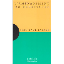 L'aménagement du territoire : Un exposé pour comprendre un essai...