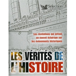 Les vérités de l'Histoire : Les révélations qui jettent un nouvel...