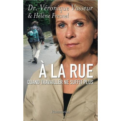 A la rue : Quand travailler ne suffit plus