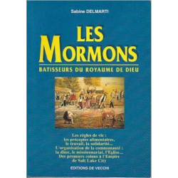 LES MORMONS. Bâtisseurs du royaume de Dieu
