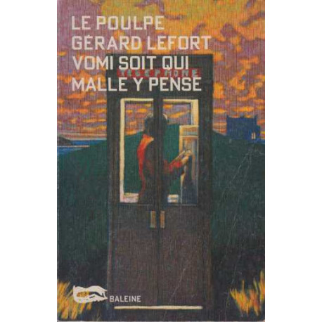 Vomi soit qui malle y pense