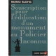 Souscription pour l'édification d'un monument au policier inconnu