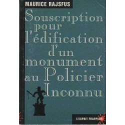 Souscription pour l'édification d'un monument au policier inconnu