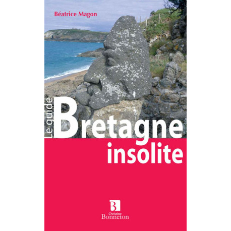 Bretagne insolite et mystérieuse