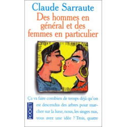 Des hommes en general et des femmes en particulier