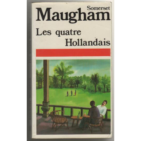 Les quatre hollandais / et vingt-neuf autres nouvelles