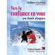 Vers la confiance en vous : En huit étapes