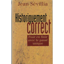Historiquement correct. Pour en finir avec un passé unique