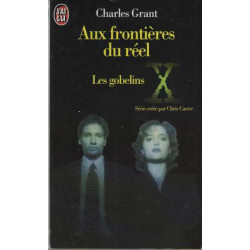X Files. Les gobelins (Aux frontières du réel. tome 1)