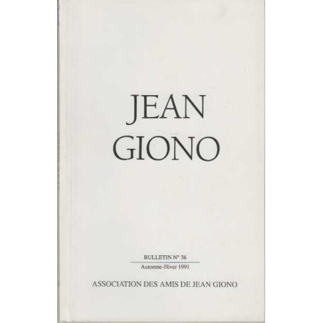 Association des amis de jean giono numero 36 automne hiver 1991