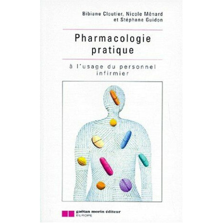 PHARMACOLOGIE PRATIQUE. A l'usage du personnel infirmier