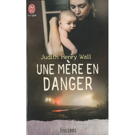 Une mère en danger