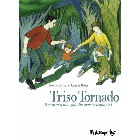 Triso Tornado: Histoire d'une famille avec trisomie 21