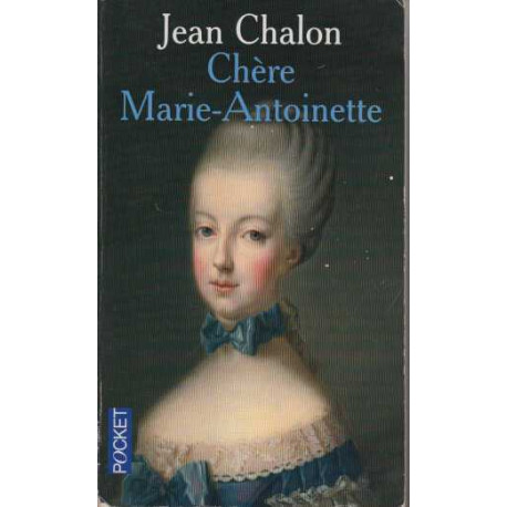 Chère Marie-Antoinette