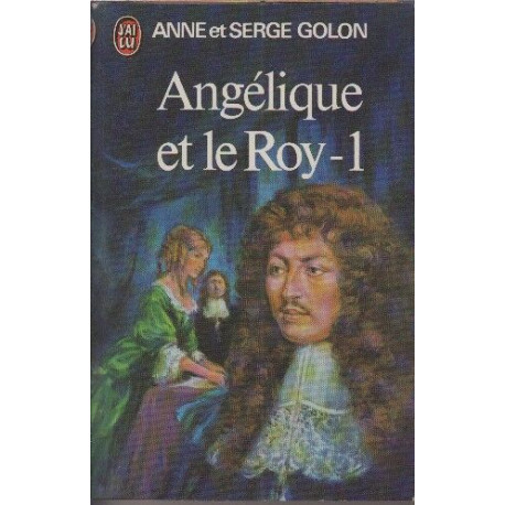 Angelique et le Roy Tome 1